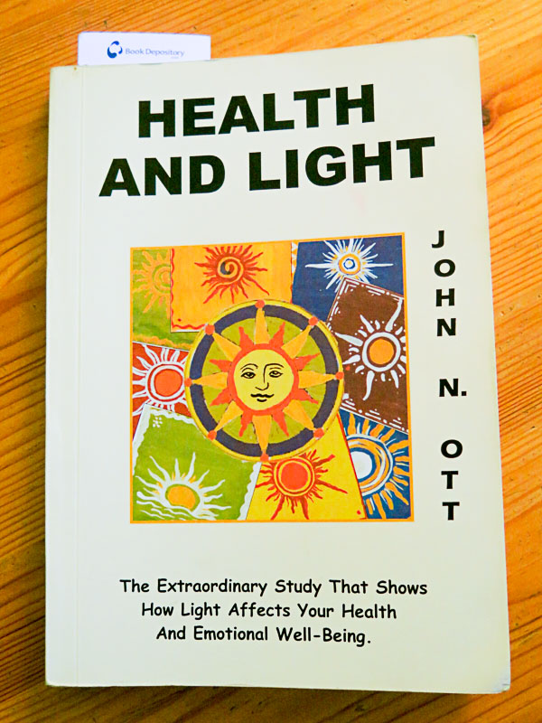 Buchkritik: Health and Light ('Risikofaktor Kunstlicht') - Dr. John N. Ott