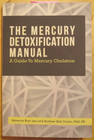 Buchtip: The Mercury Detoxification Manual von Andrew Hall Cutler und R. Rust Lee (Amalgam, Quecksilber)