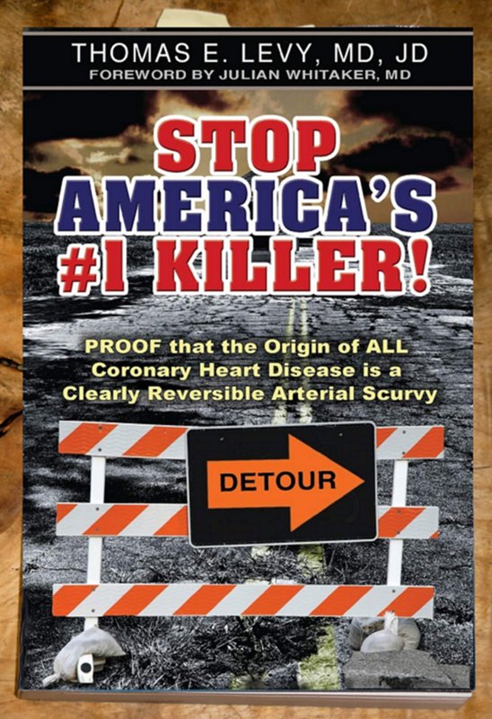 Stop Americas Killer #1 von Thomas Levy, MD, JD - ein Buch über Vitamin C und Arteriosklerose
