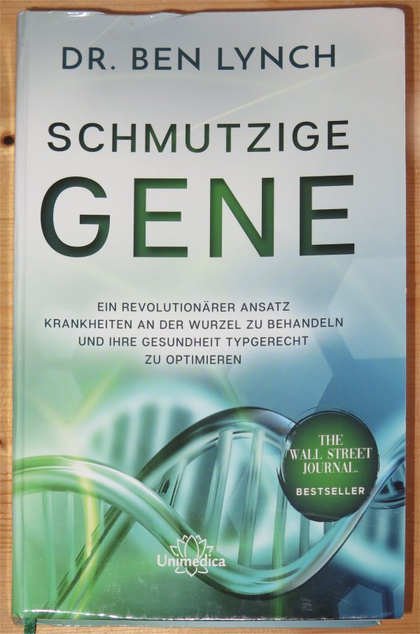 Buchempfehlung: Schmutzige Gene (Dirty Genes) von Dr. Ben Lynch. Über die 7 häufigsten Gen-Polymorphismen (SNP's): MTHFR, COMT, MAOA, DAO, NOS3, GST/GPX, PEMT